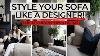 Style Your Pillows Like A Designer Sofa Styling Hacks Interior Design
